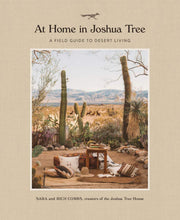 Load image into Gallery viewer, At Home in Joshua Tree by Sara &amp; Rich Combs
